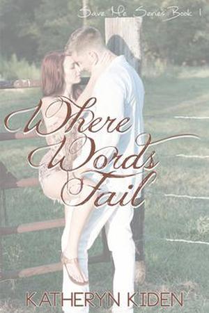 Where Words Fail by Katheryn Kiden