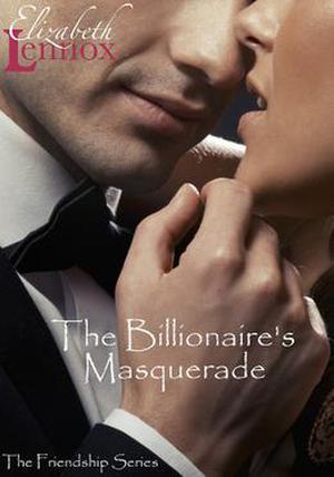 The Billionaire's Masquerade (Friendship #1)