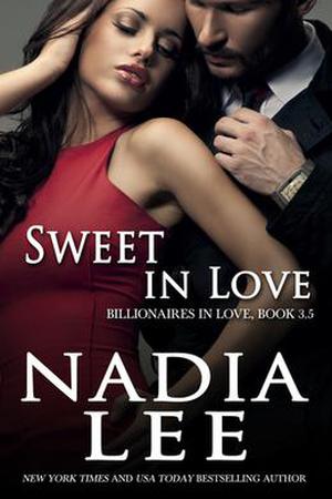 Sweet in Love (Billionaires in Love #3.5)