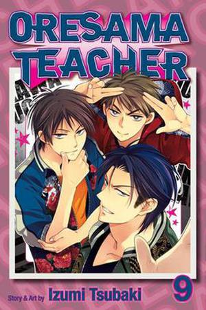 Oresama Teacher, Vol. 9 (Oresama Teacher #9)