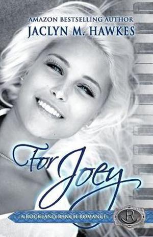 For Joey: A love story by Jaclyn M. Hawkes