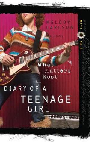 What Matters Most (Diary of a Teenage Girl #16)