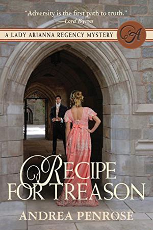Recipe for Treason (A Lady Arianna Regency Mystery #3)