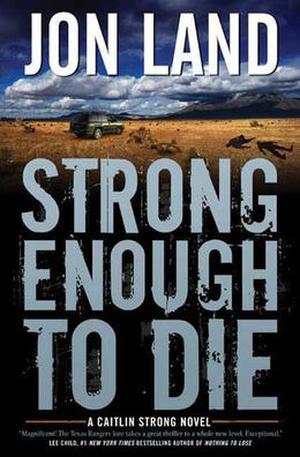 Strong Enough to Die (Caitlin Strong #1)
