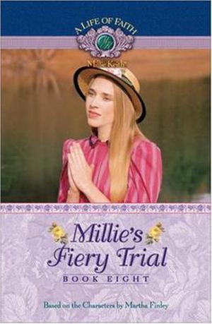 Millie's Fiery Trial (A Life of Faith: Millie Keith #8)