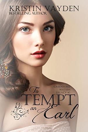 To Tempt An Earl (Greenford Waters Legacy #2)