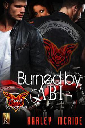 Burned by Abi by Harley McRide