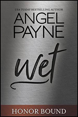 Wet by Angel Payne
