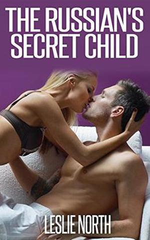The Russian's Secret Child (The Fedosov Family #3)
