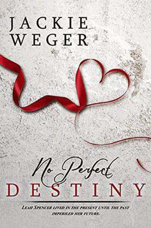 No Perfect Destiny by Jackie Weger