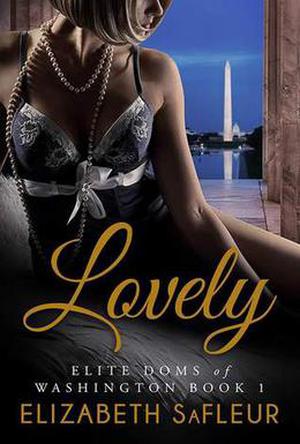 Lovely (Elite Doms of Washington, #1)