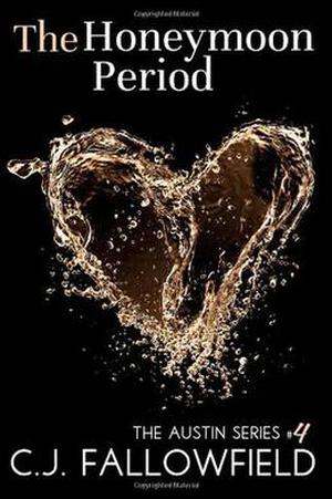 The Honeymoon Period by C.J. Fallowfield
