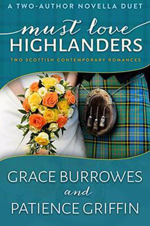 Must Love Highlanders by Grace Burrowes, Patience Griffin