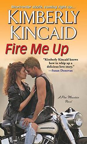 Fire Me Up (Pine Mountain #4)