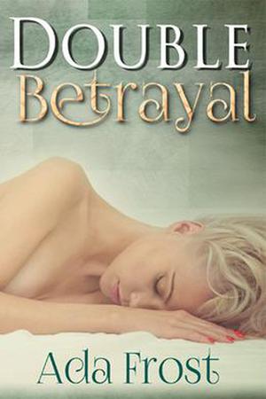Double Betrayal by Ada Frost