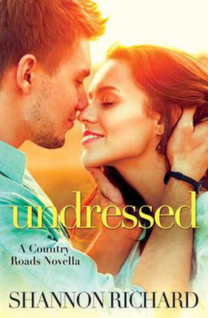 Undressed (Country Roads #4.5)