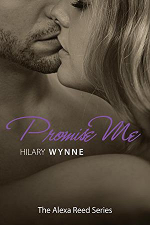 Promise Me (Alexa Reed #3)