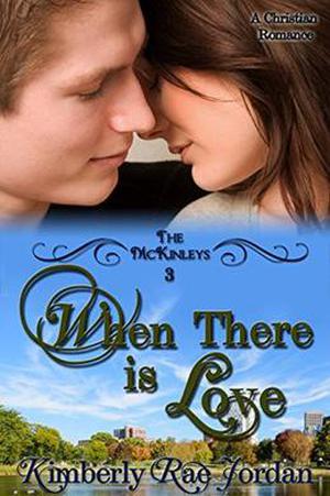 When There is Love by Kimberly Rae Jordan