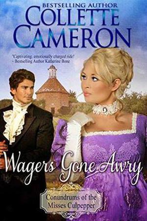 Wagers Gone Awry (Conundrums of the Misses Culpepper #1)