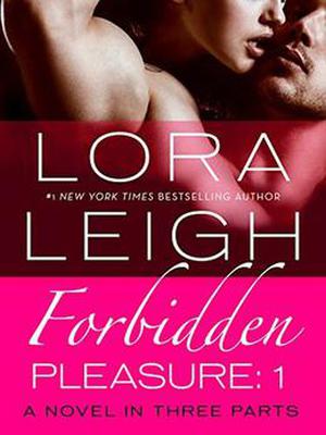 Forbidden Pleasure by Lora Leigh