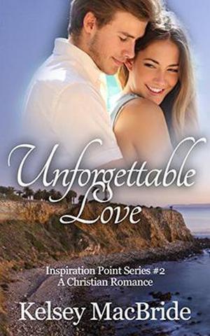 Unforgettable Love (Inspiration Point Series #2)