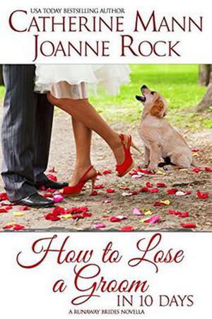 How to Lose a Groom in 10 Days (Runaway Brides #0.5)