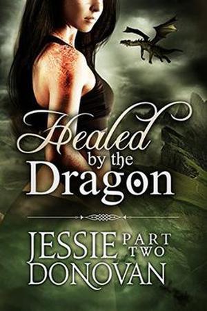 Healed by the Dragon: Part 2 (Stonefire Dragons #11)