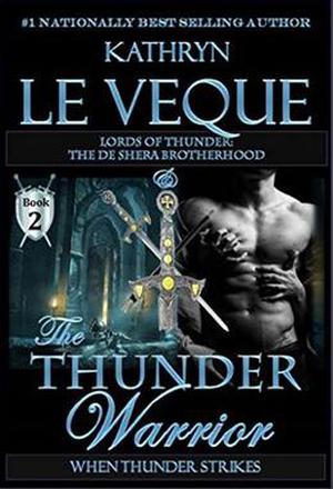 The Thunder Warrior: The de Shera Brotherhood (Lords of Thunder #2)