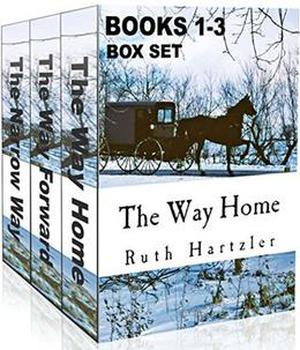 Amish Millers Get Married: The Way Home / The Way Forward / The Narrow Way by Ruth Hartzler