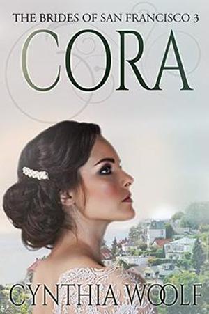 Cora by Cynthia Woolf