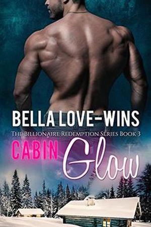 Cabin Glow (Billionaire Redemption #3)