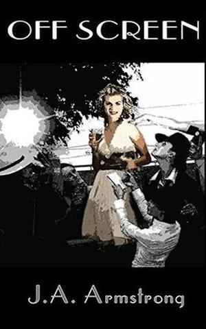 Off Screen (Off Screen #1)