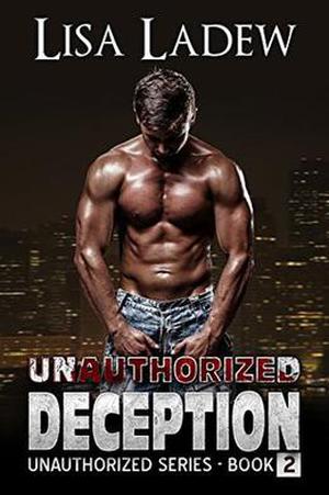 Unauthorized Deception by Lisa Ladew