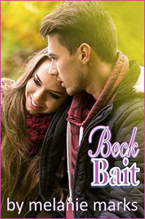 Beck Bait  (Young Adult Romance) by Melanie Marks