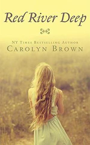Red River Deep by Carolyn Brown