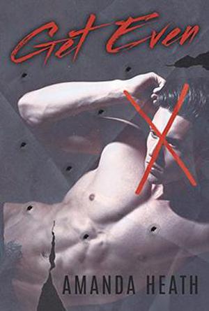 Get Even by Amanda Heath