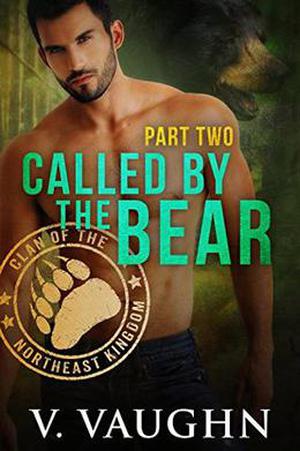 Called by the Bear - Part 2: BBW Werebear Shifter Romance by V. Vaughn