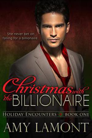 Christmas with the Billionaire by Amy Lamont