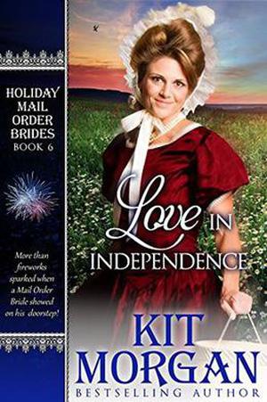 Love in Independence (Holiday Mail Order Brides #6)