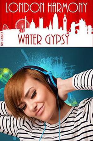 London Harmony: Water Gypsy (London Harmony #1)