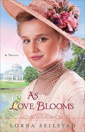As Love Blooms (The Gregory Sisters #3)