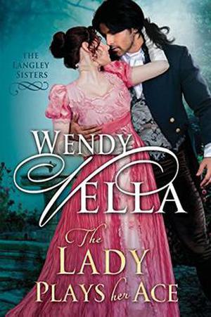 The Lady Plays Her Ace (The Langley Sisters #4)