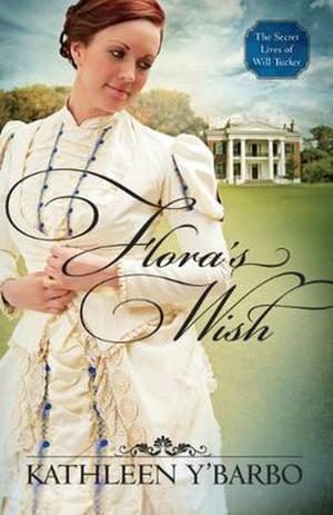 Flora's Wish (The Secret Lives of Will Tucker #1)