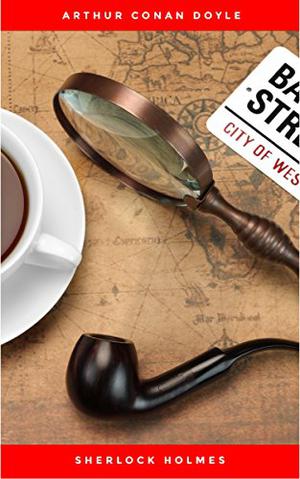 Sherlock Holmes: The Ultimate Collection (Sherlock Holmes #1-8)