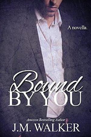 Bound by You by J.M. Walker, Brenda Wright