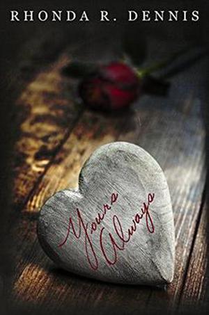Yours Always by Rhonda R. Dennis