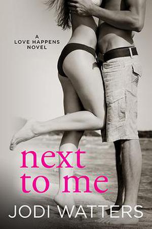 Next to Me by Jodi Watters