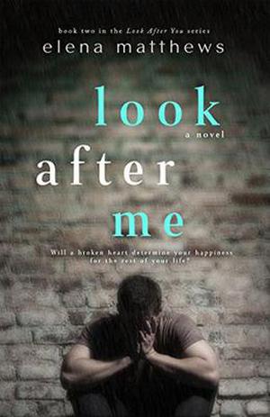 Look After Me by Elena Matthews
