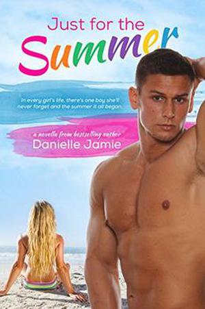 Just For The Summer by Danielle Jamie