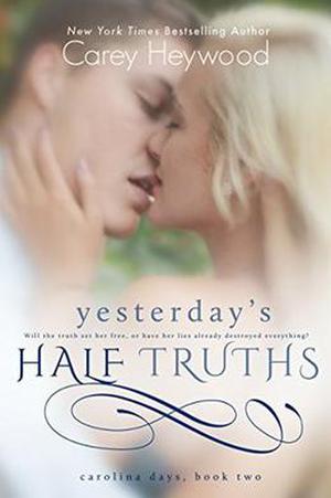 Yesterday's Half Truths (Carolina Days #2)